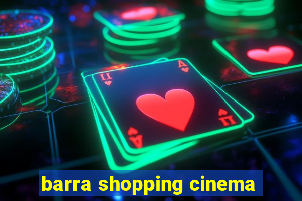 barra shopping cinema